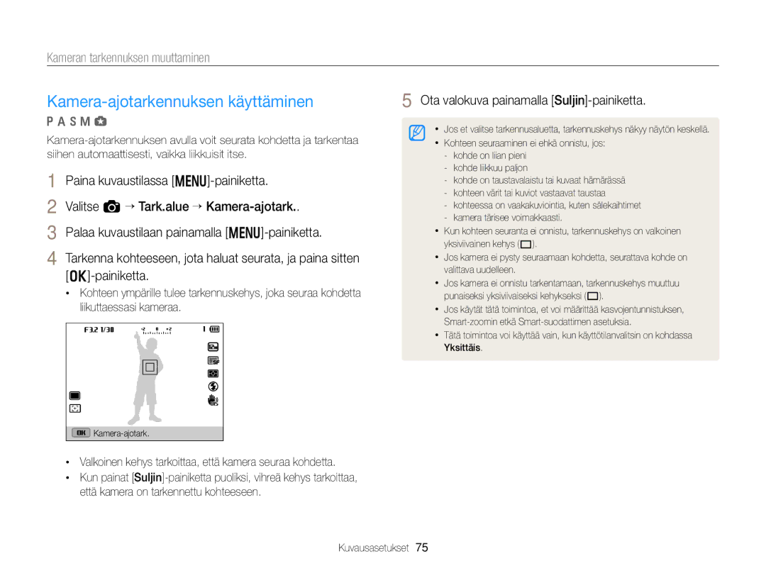 Samsung EC-EX2FZZBPBE2 manual Kamera-ajotarkennuksen käyttäminen, Valkoinen kehys tarkoittaa, että kamera seuraa kohdetta 