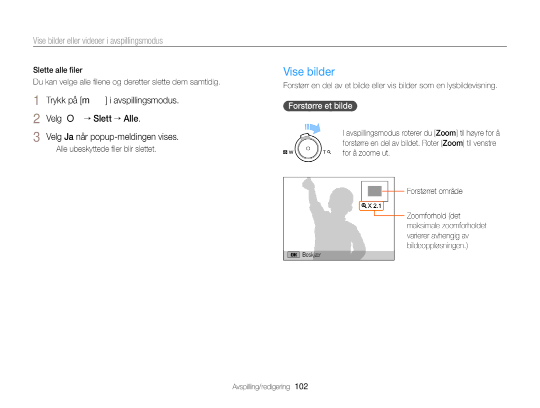 Samsung EC-EX2FZZBPWE2 manual Vise bilder, Alle ubeskyttede ﬁler blir slettet, Forstørre et bilde, Varierer avhengig av 