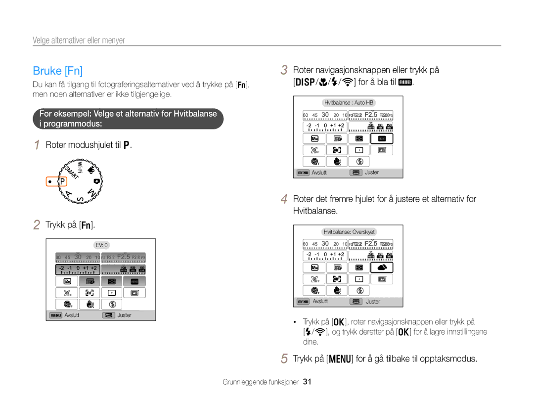 Samsung EC-EX2FZZBPBE2 manual Bruke Fn, Roter modushjulet til p Trykk på f, Trykk på m for å gå tilbake til opptaksmodus 