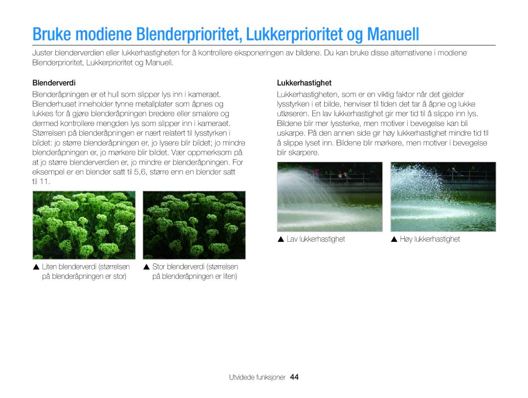 Samsung EC-EX2FZZBPWE2, EC-EX2FZZBPBE2 Bruke modiene Blenderprioritet, Lukkerprioritet og Manuell, Til Lukkerhastighet 