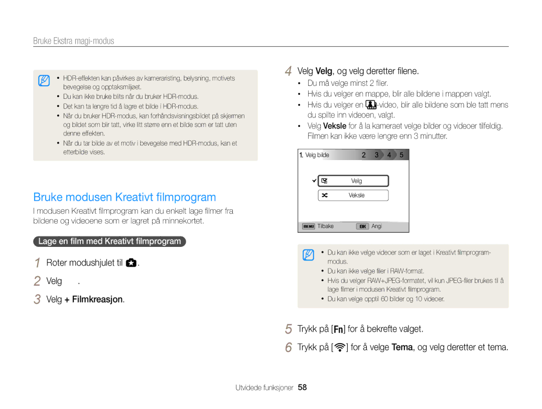 Samsung EC-EX2FZZBPWE2, EC-EX2FZZBPBE2 manual Bruke modusen Kreativt ﬁlmprogram, Velg Velg, og velg deretter ﬁlene 