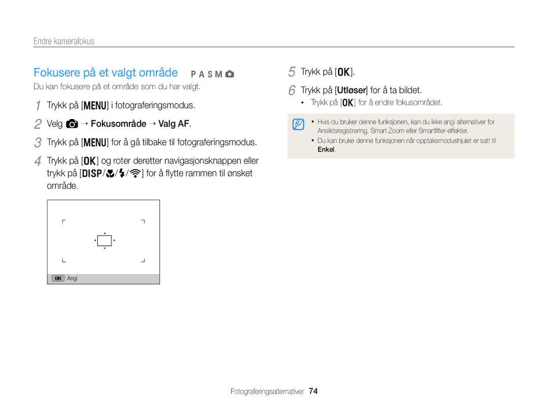 Samsung EC-EX2FZZBPWE2, EC-EX2FZZBPBE2 Trykk på o Trykk på Utløser for å ta bildet, Trykk på o for å endre fokusområdet 