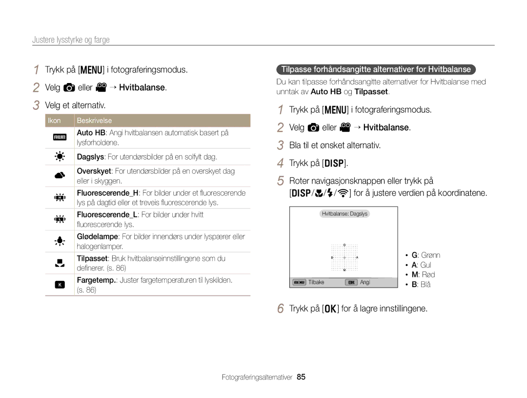 Samsung EC-EX2FZZBPBE2, EC-EX2FZZBPWE2 manual Tilpasse forhåndsangitte alternativer for Hvitbalanse 