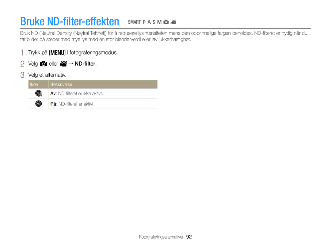 Samsung EC-EX2FZZBPWE2, EC-EX2FZZBPBE2 manual Bruke ND-ﬁlter-effekten T p a h M g, Ikon Beskrivelse 