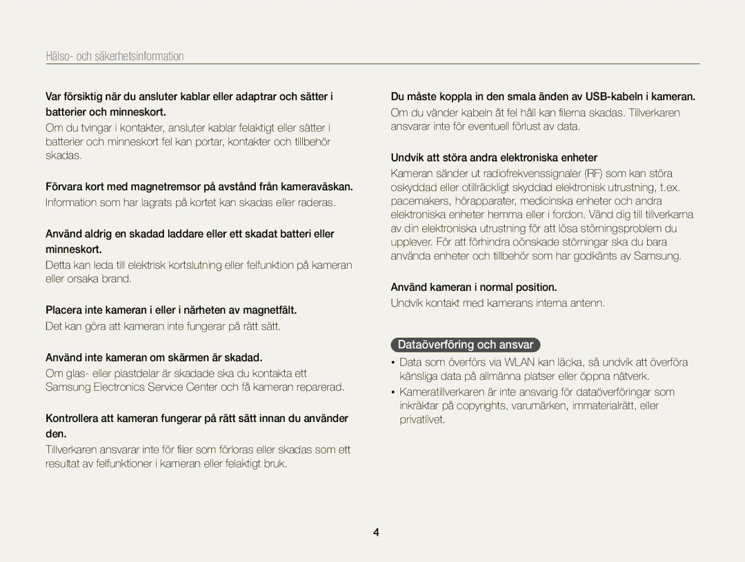 Samsung EC-EX2FZZBPWE2, EC-EX2FZZBPBE2 manual Dataöverföring och ansvar, Använd inte kameran om skärmen är skadad 