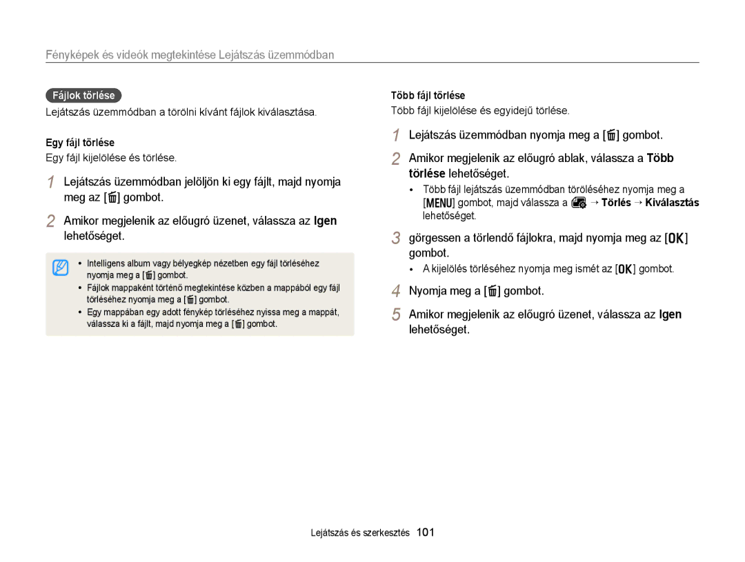 Samsung EC-EX2FZZBPBE2 Görgessen a törlendő fájlokra, majd nyomja meg az o gombot, Több fájl törlése, Egy fájl törlése 