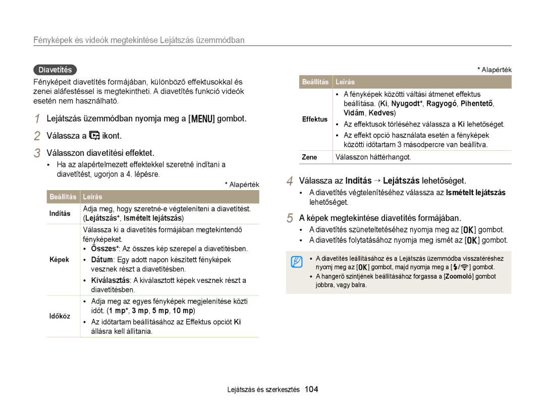 Samsung EC-EX2FZZBPWE3 manual Válassza a Ikont Válasszon diavetítési effektet, Válassza az Indítás “ Lejátszás lehetőséget 