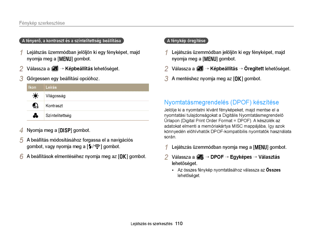 Samsung EC-EX2FZZBPWE2 manual Nyomtatásmegrendelés Dpof készítése, Beállítás módosításához forgassa el a navigációs 