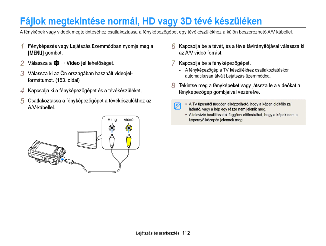 Samsung EC-EX2FZZBPWE3 Fájlok megtekintése normál, HD vagy 3D tévé készüléken, Hang Videó, Képernyő közepén jelennek meg 