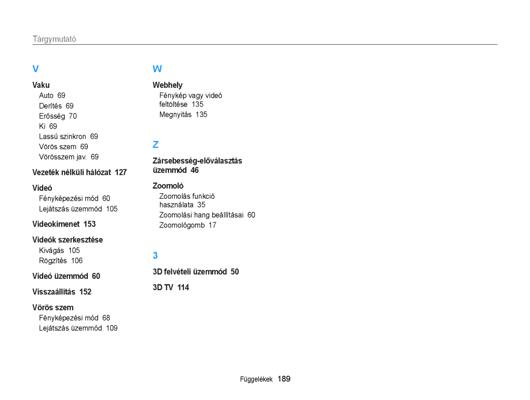 Samsung EC-EX2FZZBPBE2, EC-EX2FZZBPBE3 manual Kivágás Rögzítés, Megnyitás, Zoomolási hang beállításai 60 Zoomológomb 