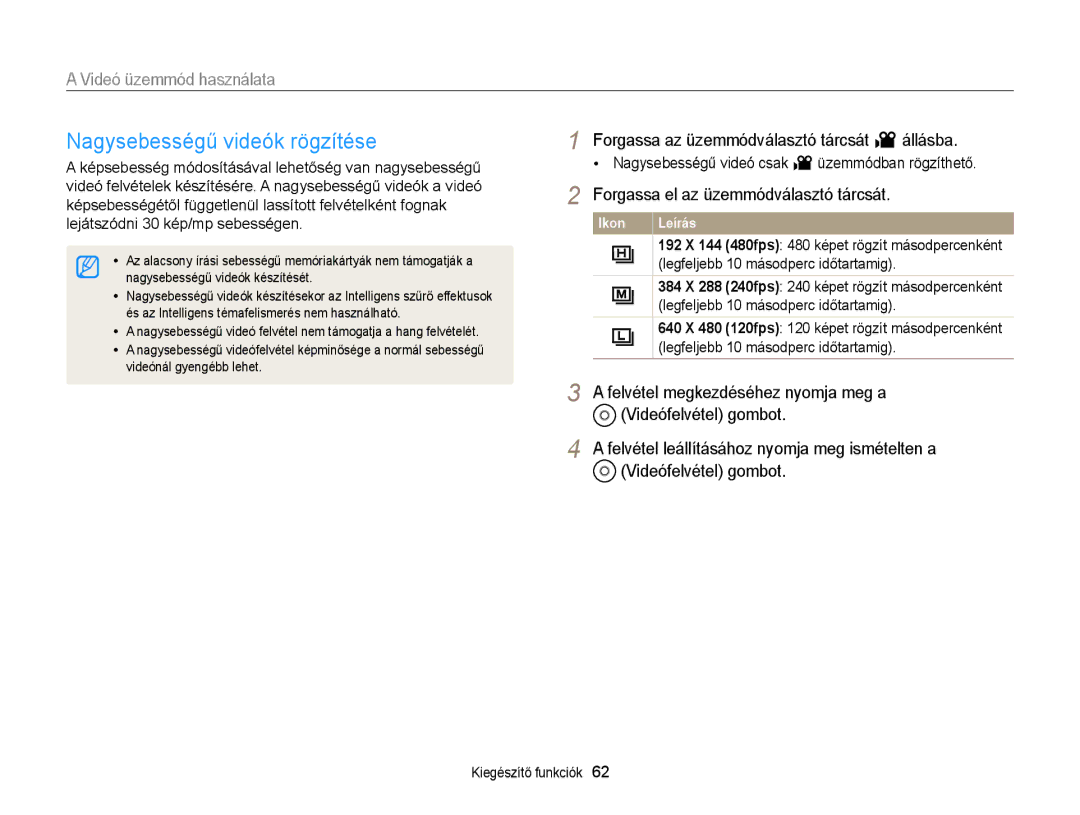 Samsung EC-EX2FZZBPWE2, EC-EX2FZZBPBE3 manual Nagysebességű videók rögzítése, Forgassa az üzemmódválasztó tárcsát v állásba 