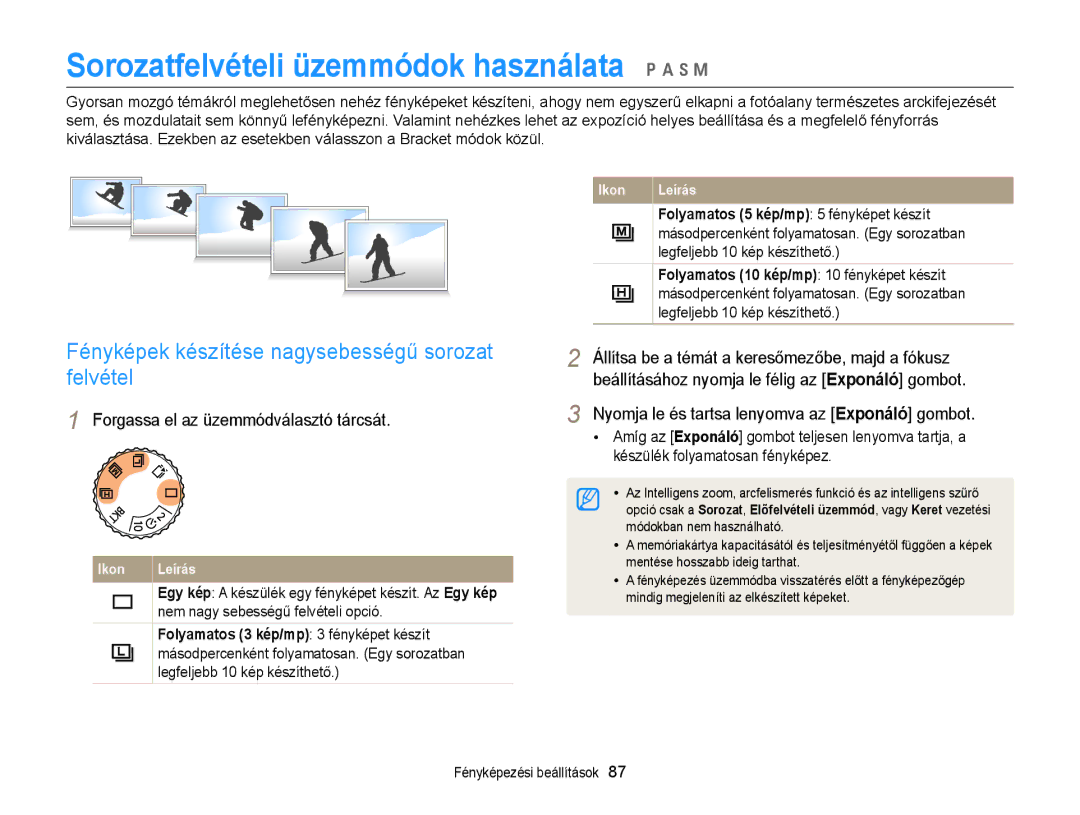 Samsung EC-EX2FZZBPBE3 Fényképek készítése nagysebességű sorozat felvétel, Nyomja le és tartsa lenyomva az Exponáló gombot 