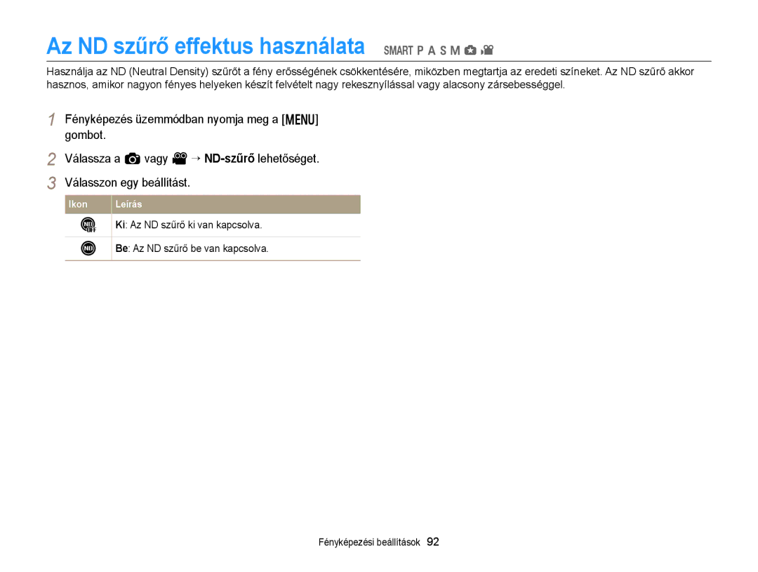 Samsung EC-EX2FZZBPWE3, EC-EX2FZZBPBE3, EC-EX2FZZBPBE2, EC-EX2FZZBPWE2 manual Az ND szűrő effektus használata T p a h M g 