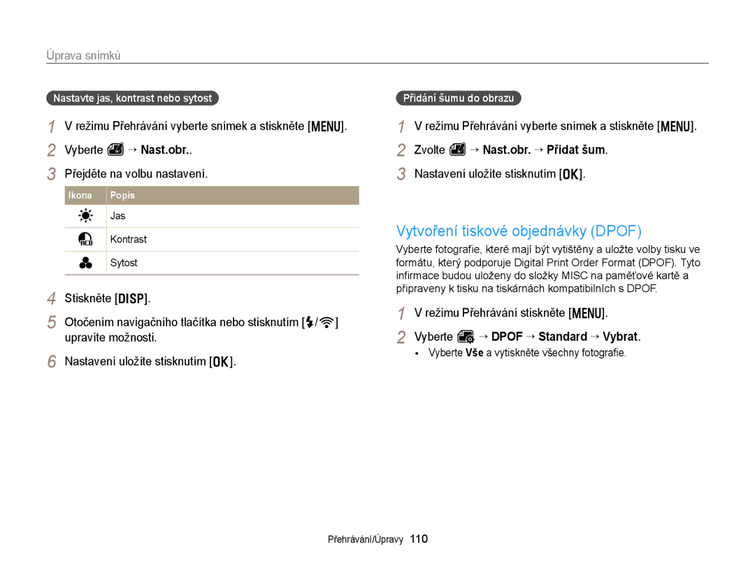 Samsung EC-EX2FZZBPWE3 Vytvoření tiskové objednávky Dpof, Vyberte O “ Dpof “ Standard “ Vybrat, Přidání šumu do obrazu 