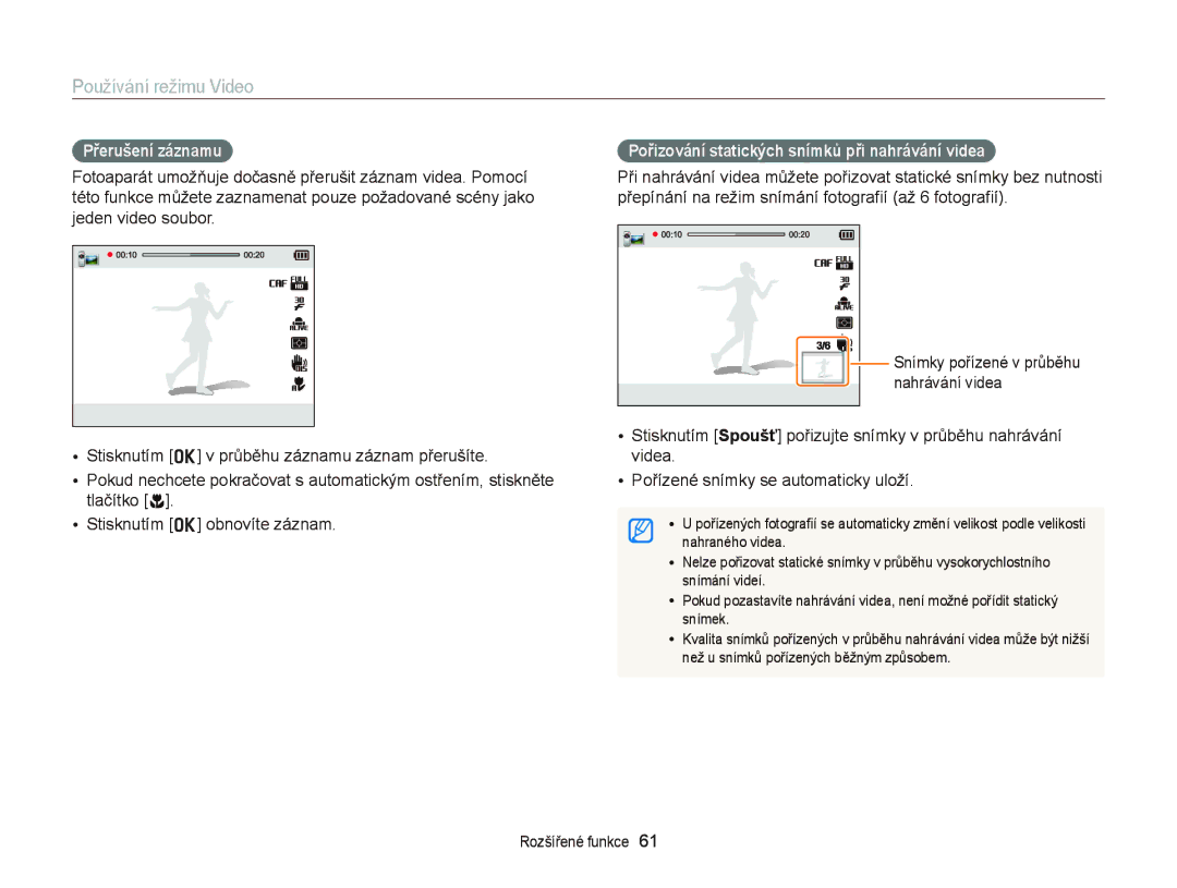 Samsung EC-EX2FZZBPBE3 manual Používání režimu Video, Přerušení záznamu, Pořizování statických snímků při nahrávání videa 