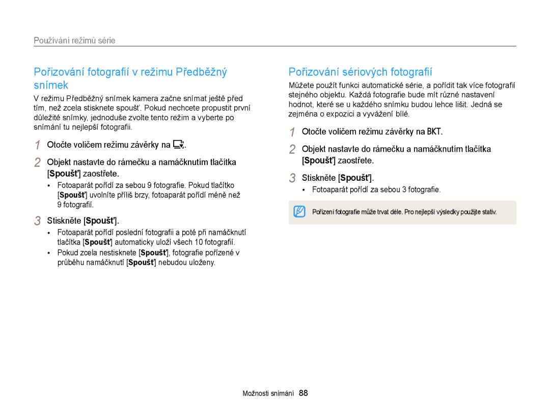 Samsung EC-EX2FZZBPWE3, EC-EX2FZZBPBE3 manual Pořizování fotograﬁí v režimu Předběžný snímek, Pořizování sériových fotograﬁí 