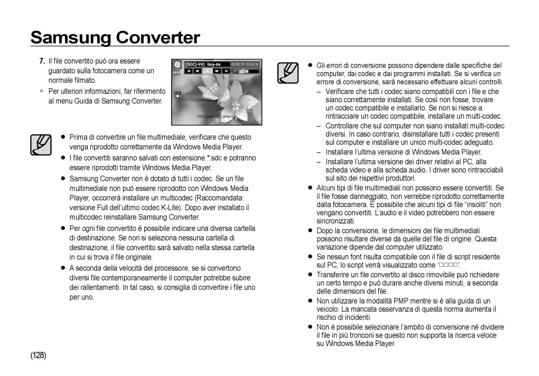 Samsung EC-I100ZBBA/IT 128, Un codec compatibile e installarlo. Se non si riesce a, Sul sito dei rispettivi produttori 