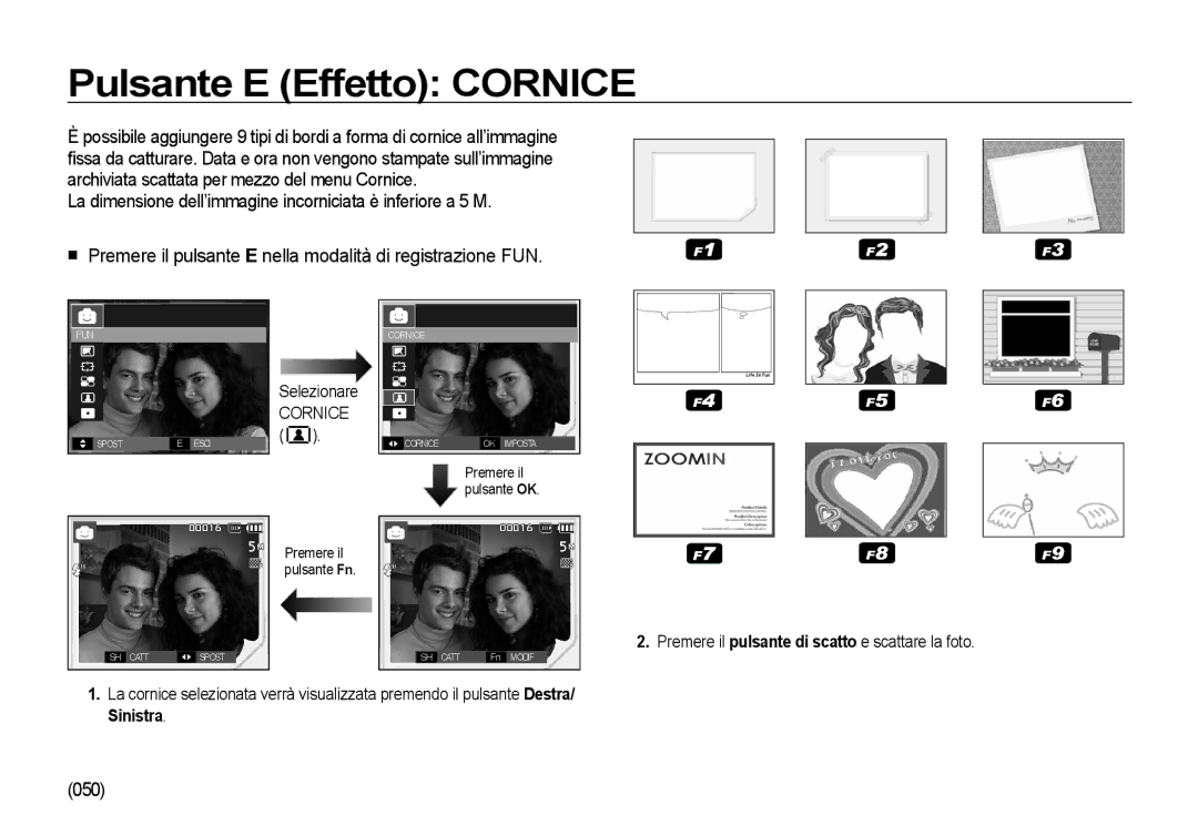 Samsung EC-I100ZSBA/E3 Pulsante E Effetto Cornice, 050, Selezionare, Premere il pulsante di scatto e scattare la foto 