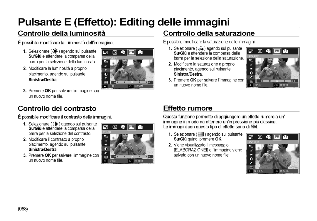 Samsung EC-I100ZBBA/IT Controllo della luminosità, Controllo della saturazione, Controllo del contrasto, Effetto rumore 