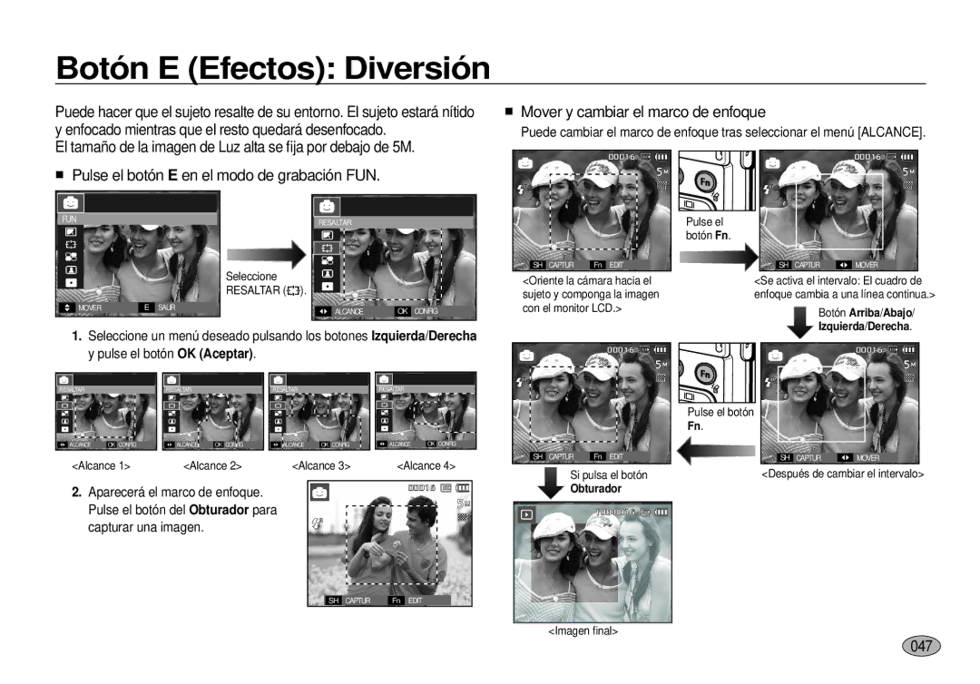 Samsung EC-I100ZBBA/E3, EC-I100ZGBA/E3 manual Botón E Efectos Diversión, Mover y cambiar el marco de enfoque, 047, Resaltar 