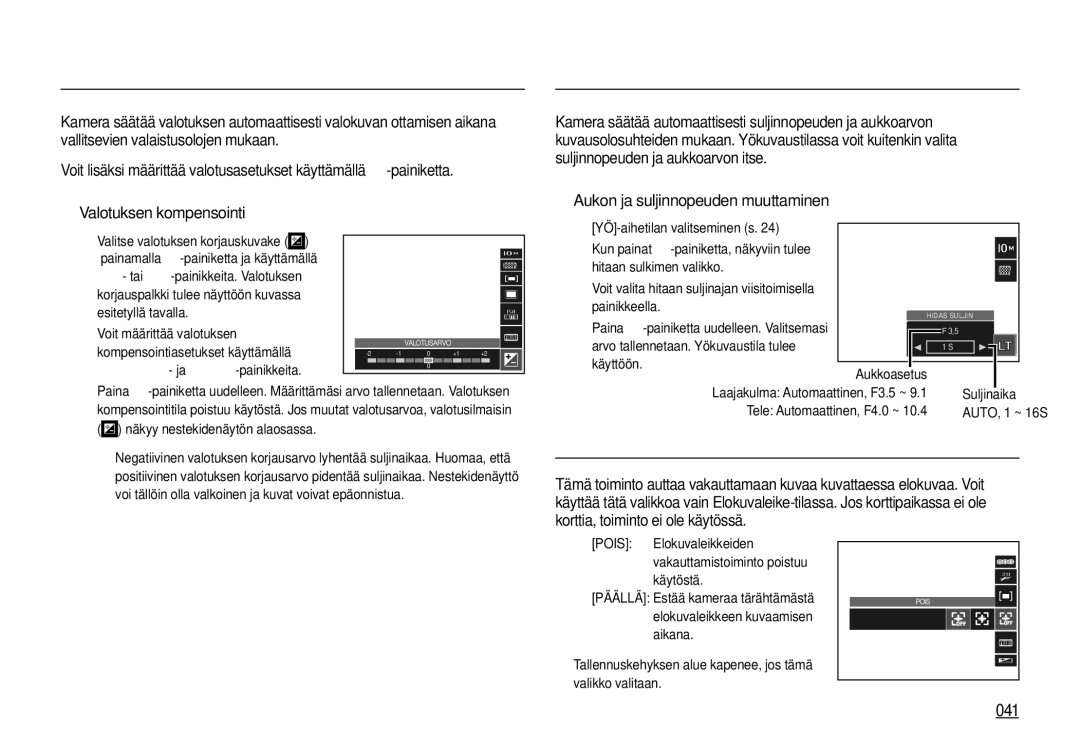 Samsung EC-I100ZRBA/E3 manual Fn-painike Valotuksen säätö, Fn-painike Hidas suljin, Aukon ja suljinnopeuden muuttaminen 