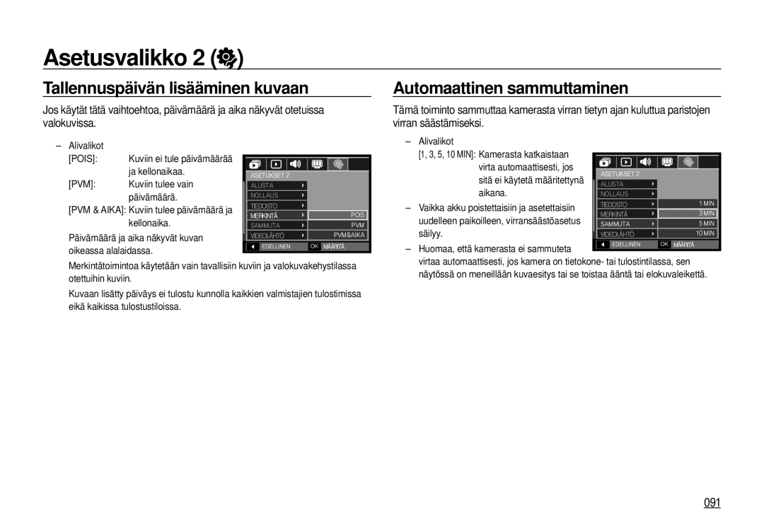 Samsung EC-I100ZGBA/E3 091, Ja kellonaikaa, PVM Kuviin tulee vain Päivämäärä, Kellonaika Päivämäärä ja aika näkyvät kuvan 