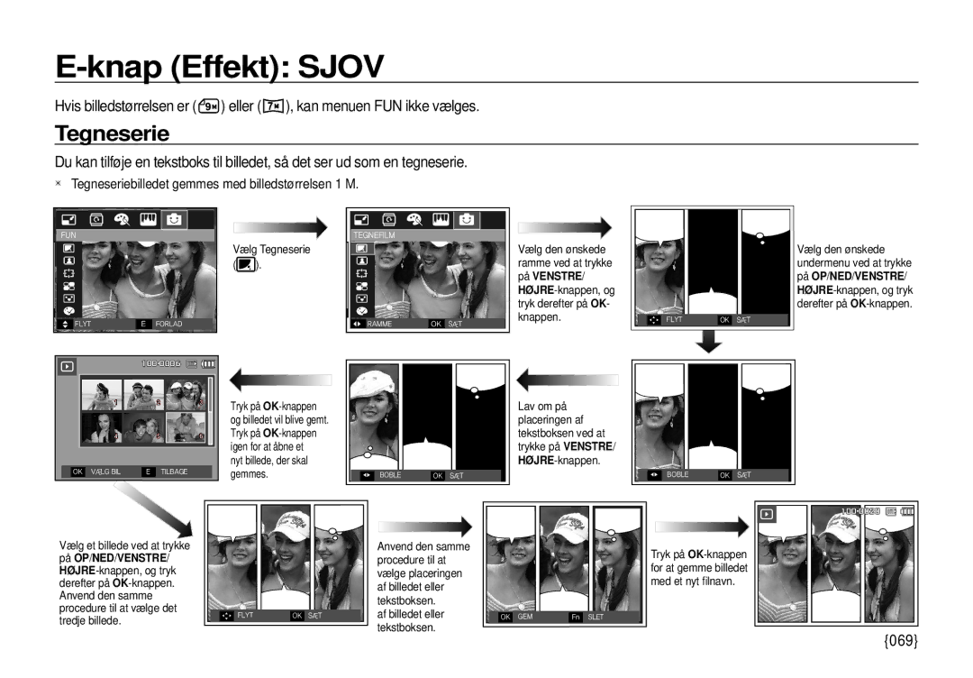 Samsung EC-I100ZRBA/E3 manual Knap Effekt Sjov, Tegneserie, Hvis billedstørrelsen er eller , kan menuen FUN ikke vælges 