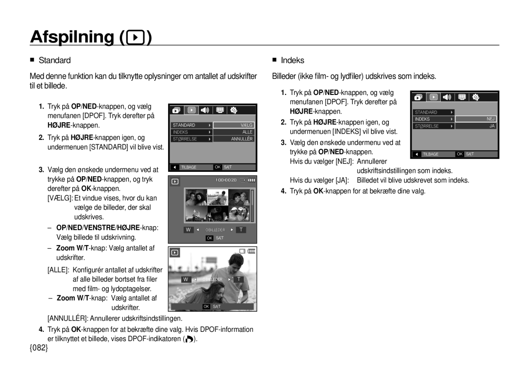 Samsung EC-I100ZBBA/E3 „ Indeks Billeder ikke ﬁlm- og lydﬁler udskrives som indeks, 082, OP /NED /VENSTRE /HØJRE -knap 