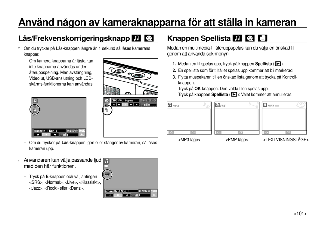 Samsung EC-I100ZRBA/E3, EC-I100ZGBA/E3, EC-I100ZSBA/E3 Lås/Frekvenskorrigeringsknapp, Knappen Spellista, 101, Kameran upp 