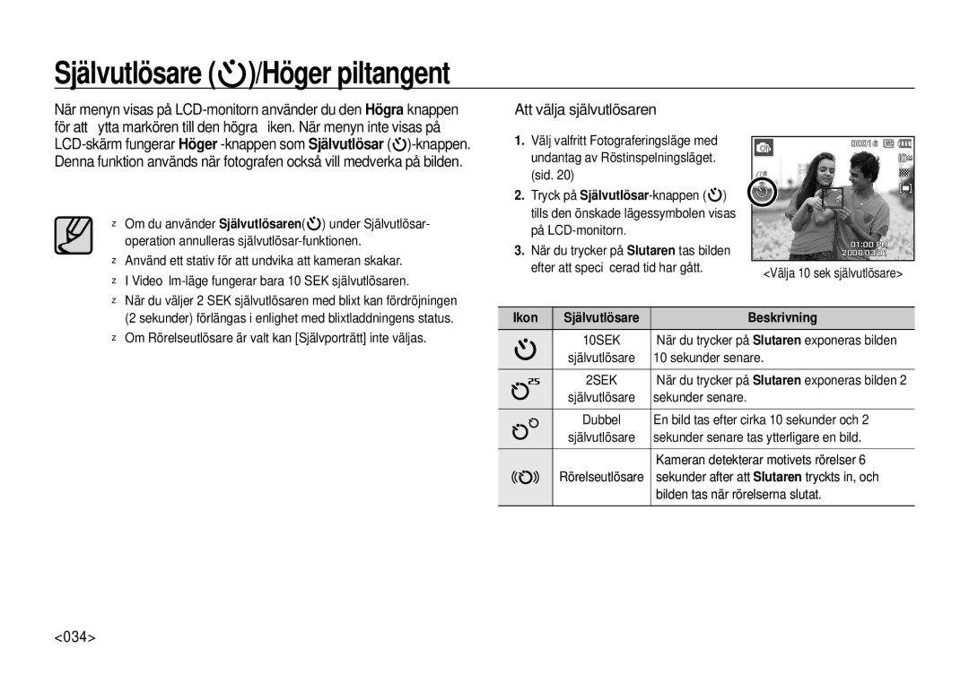 Samsung EC-I100ZBBA/E3, EC-I100ZGBA/E3, EC-I100ZSBA/E3 manual Självutlösare /Höger piltangent, Att välja självutlösaren, 034 