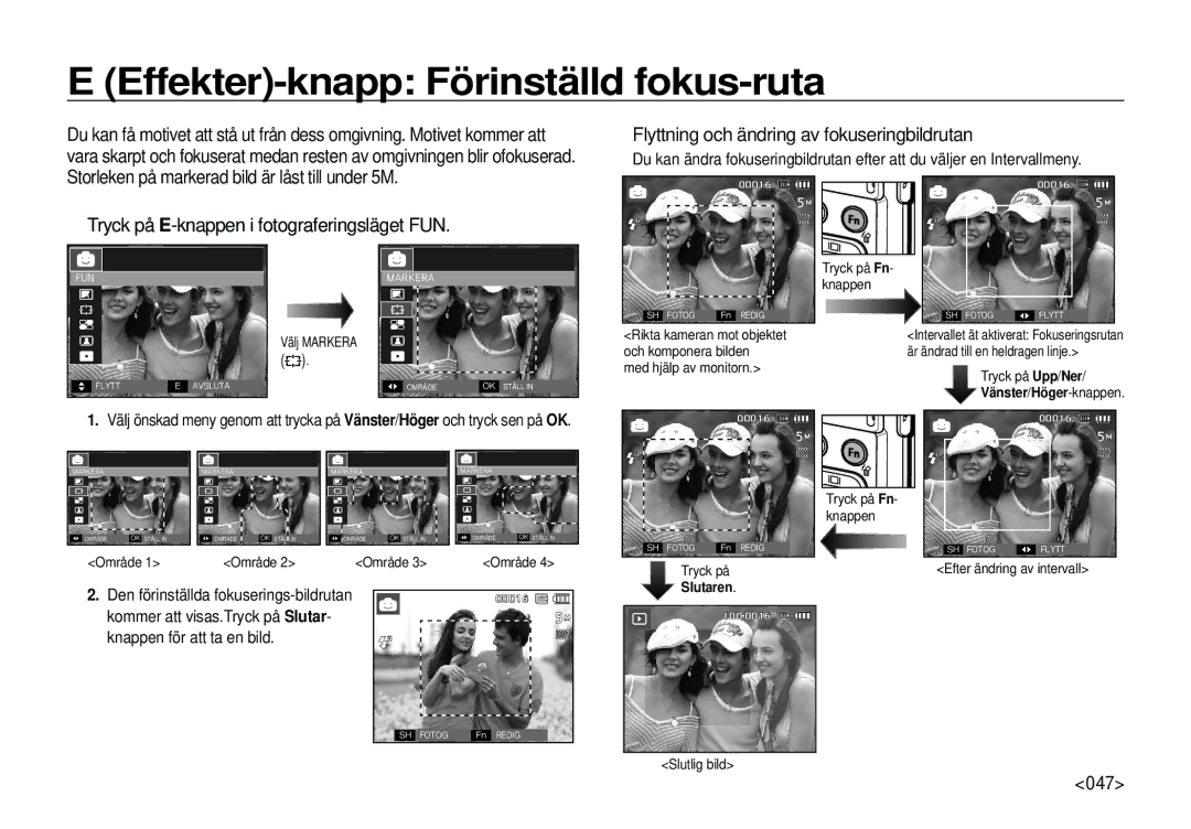 Samsung EC-I100ZGBA/E3 manual Effekter-knapp Förinställd fokus-ruta, Flyttning och ändring av fokuseringbildrutan, 047 