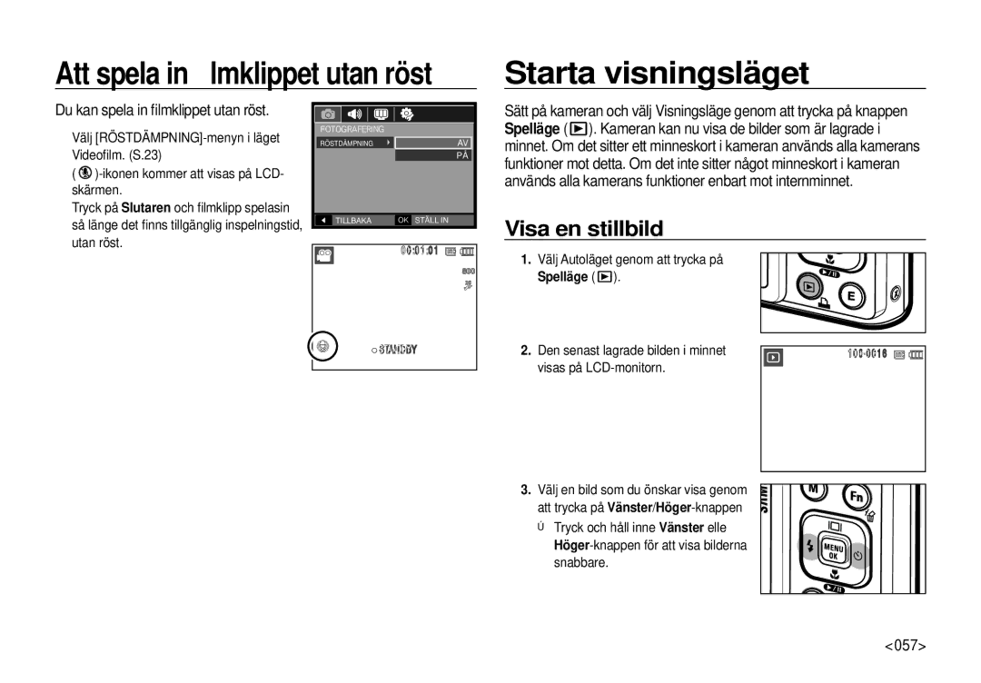 Samsung EC-I100ZRBA/E3 manual Starta visningsläget, Visa en stillbild, Du kan spela in ﬁlmklippet utan röst, 057, Spelläge 