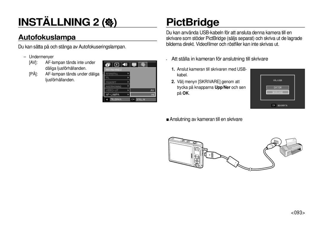 Samsung EC-I100ZRBA/E3, EC-I100ZGBA/E3 PictBridge, Autofokuslampa, Du kan sätta på och stänga av Autofokuseringslampan 