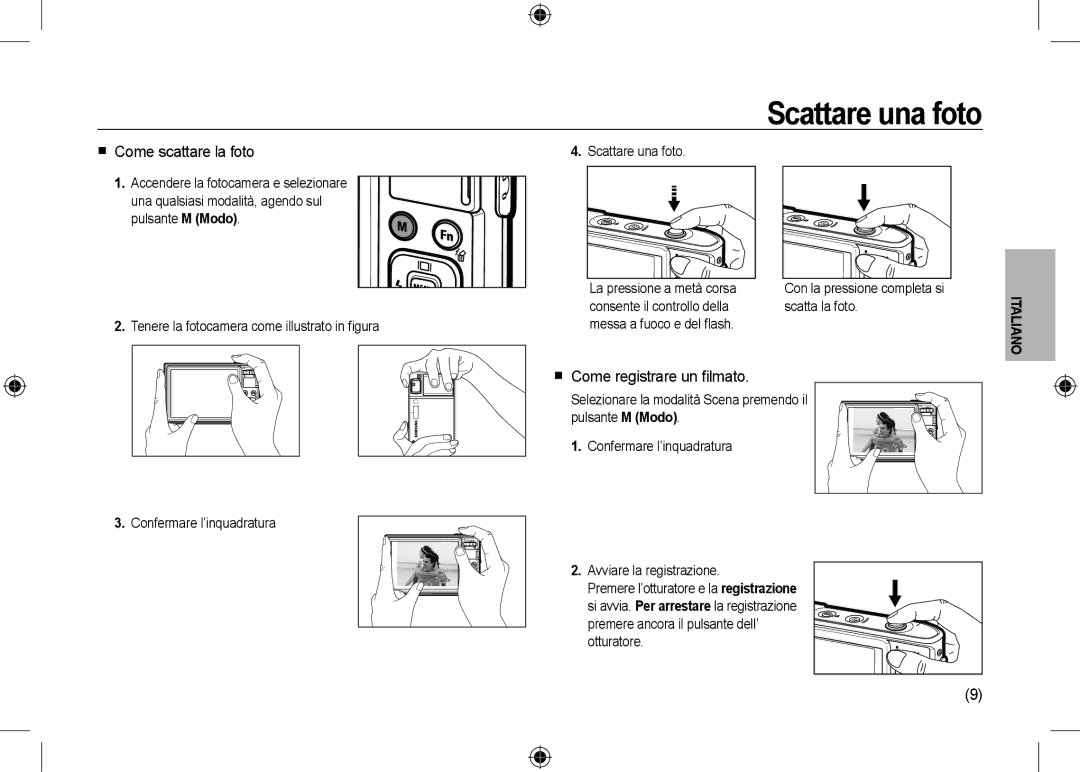 Samsung EC-I100ZBBA/FR Scattare una foto,  Come scattare la foto,  Come registrare un ﬁlmato, Confermare l’inquadratura 