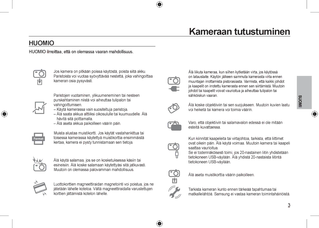 Samsung EC-I100ZABA/IT, EC-I100ZGBA/E3 manual Huomio ilmoittaa, että on olemassa vaaran mahdollisuus, Saattaa vaurioitua 