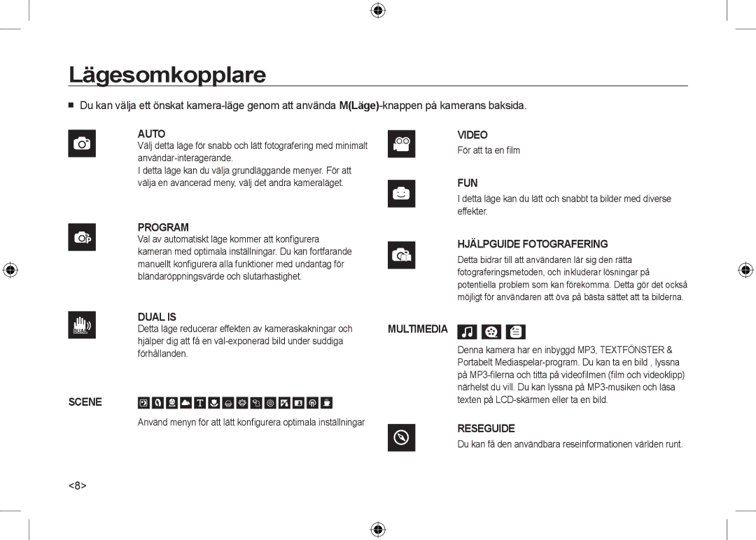 Samsung EC-I100ZRBA/E3 manual Lägesomkopplare, För att ta en ﬁlm, Detta läge reducerar effekten av kameraskakningar och 