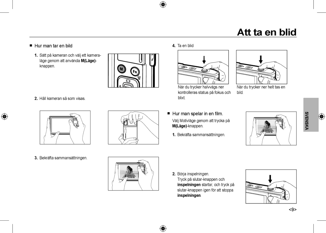 Samsung EC-I100ZBBA/FR, EC-I100ZGBA/E3, EC-I100ZSBA/FR Att ta en blid,  Hur man tar en bild,  Hur man spelar in en ﬁlm 