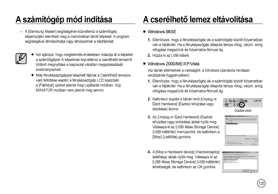 Samsung EC-I100ZBBA/FR manual Cserélhető lemez eltávolítása, Windows 98SE, Windows 2000/ME/XP/Vista, Húzza ki az USB kábelt 