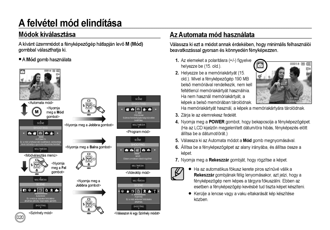 Samsung EC-I100ZABA/E3 manual Felvétel mód elindítása, Módok kiválasztása, Az Automata mód használata, Helyezze be 15. old 