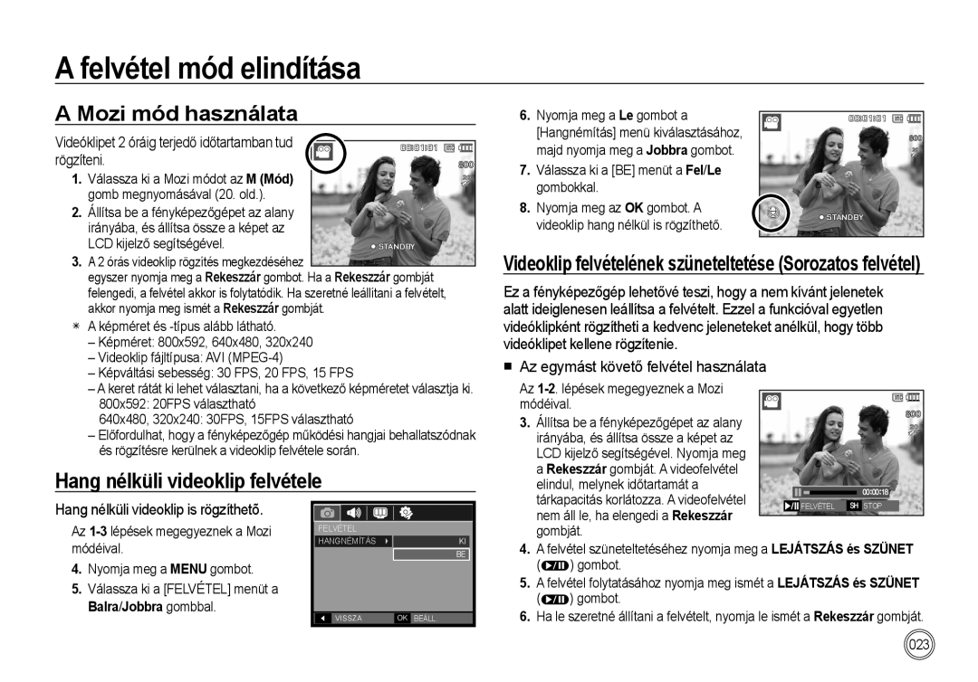 Samsung EC-I100ZGBA/FR manual Mozi mód használata, Hang nélküli videoklip felvétele, Az egymást követő felvétel használata 