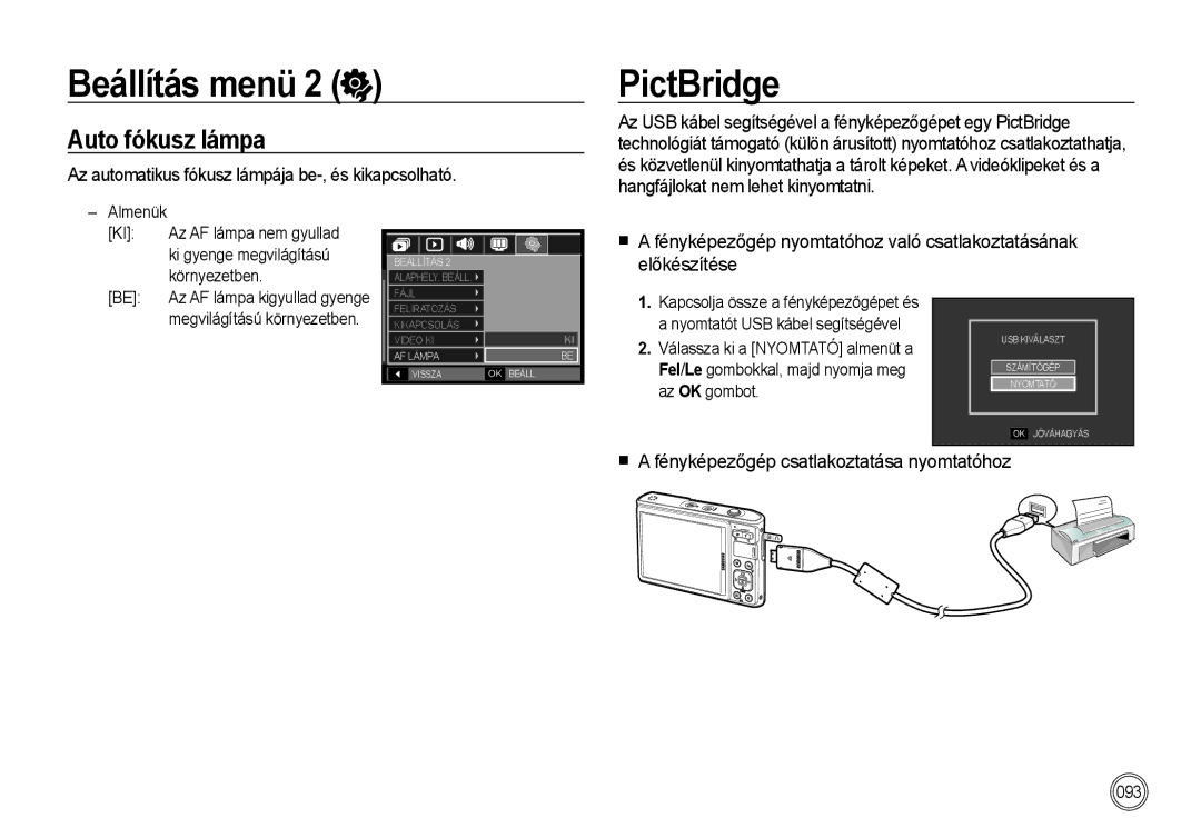 Samsung EC-I100ZBBA/E3 PictBridge, Auto fókusz lámpa, Az automatikus fókusz lámpája be-, és kikapcsolható, Környezetben 