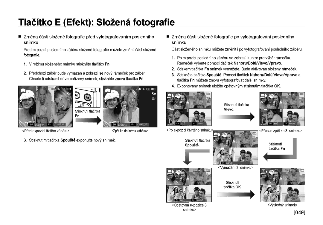 Samsung EC-I100ZSBA/E3, EC-I100ZABA/E3 manual Snímku, Změna části složené fotograﬁe po vyfotografování posledního, Spouště 