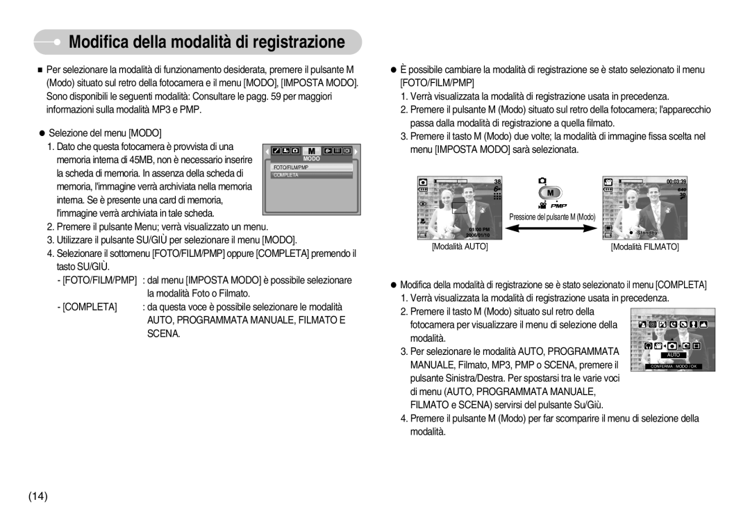 Samsung EC-I6ZZZBBB/E1 La scheda di memoria. In assenza della scheda di, Completa, AUTO, Programmata MANUALE, Filmato E 