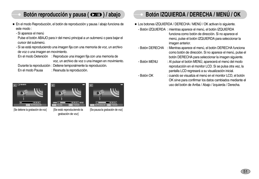 Samsung EC-I70ZZPBC/E1, EC-I70ZZGBC/E1, EC-I70ZZSBA/DE, EC-I70ZZSBD/SP, EC-I70ZZPBE/E1 Botón reproducción y pausa / abajo 