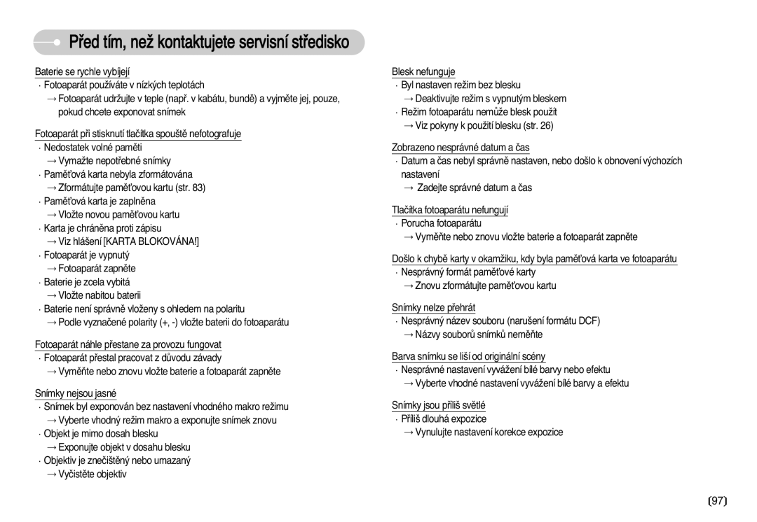 Samsung EC-I70ZZSBA/DE manual Pﬁed tím, neÏ kontaktujete servisní stﬁedisko 