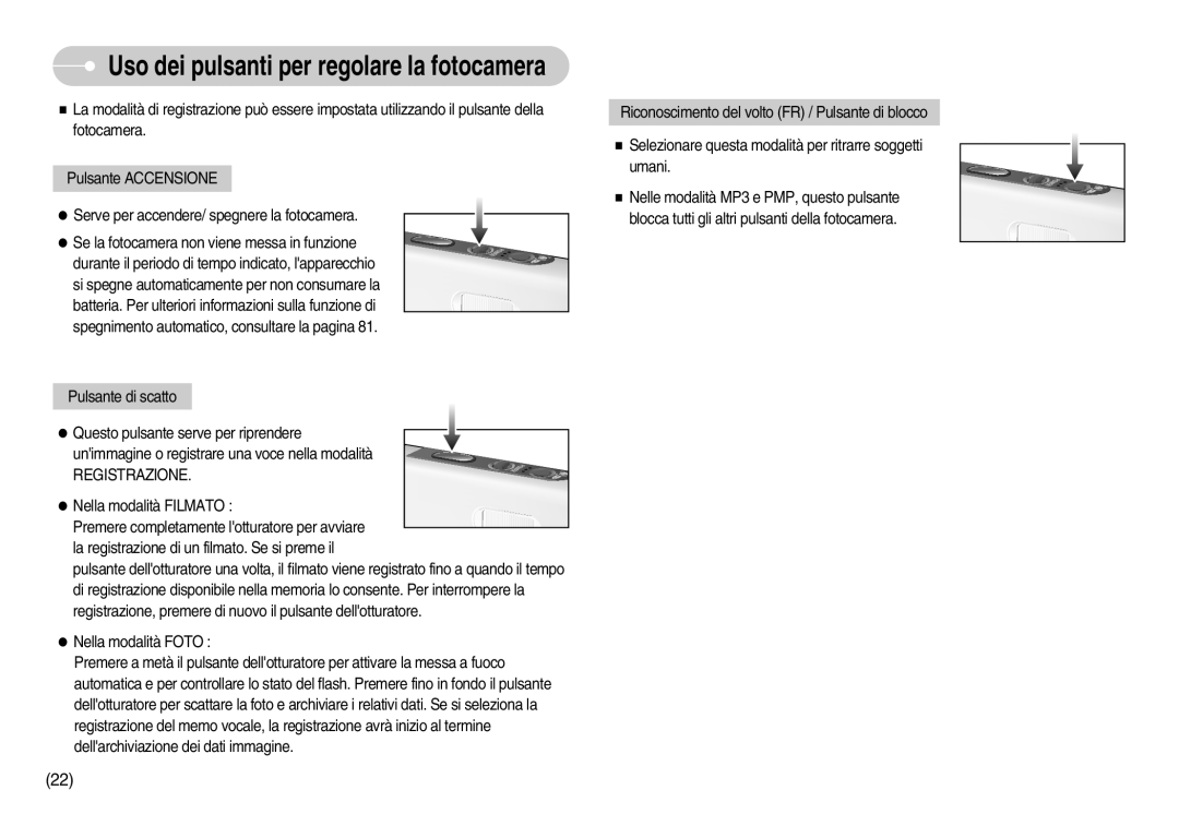 Samsung EC-I70ZZBBA/IT, EC-I70ZZSBA/E1, EC-I70ZZSBA/DE, STC-I70S Uso dei pulsanti per regolare la fotocamera, Registrazione 