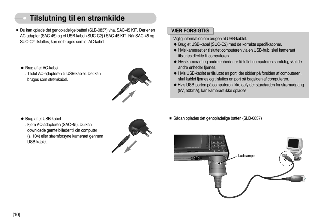 Samsung EC-I70ZZGBA/FI, EC-I70ZZSBC/E2, EC-I70ZZPBC/E2, EC-I70ZZBBC/E2, EC-I70ZZSBA/DE, EC-I70ZZGBC/E2 manual VÆR Forsigtig 