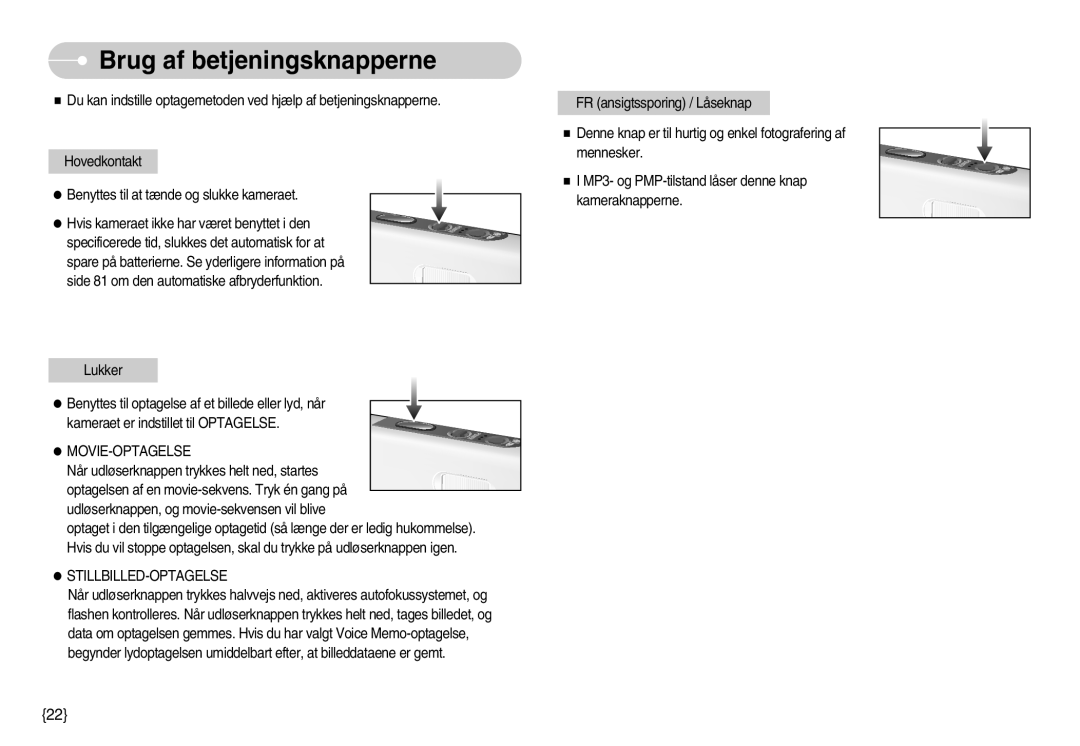 Samsung EC-I70ZZBBB/E2, EC-I70ZZSBC/E2, EC-I70ZZPBC/E2 Brug af betjeningsknapperne, Movie-Optagelse, Stillbilled-Optagelse 