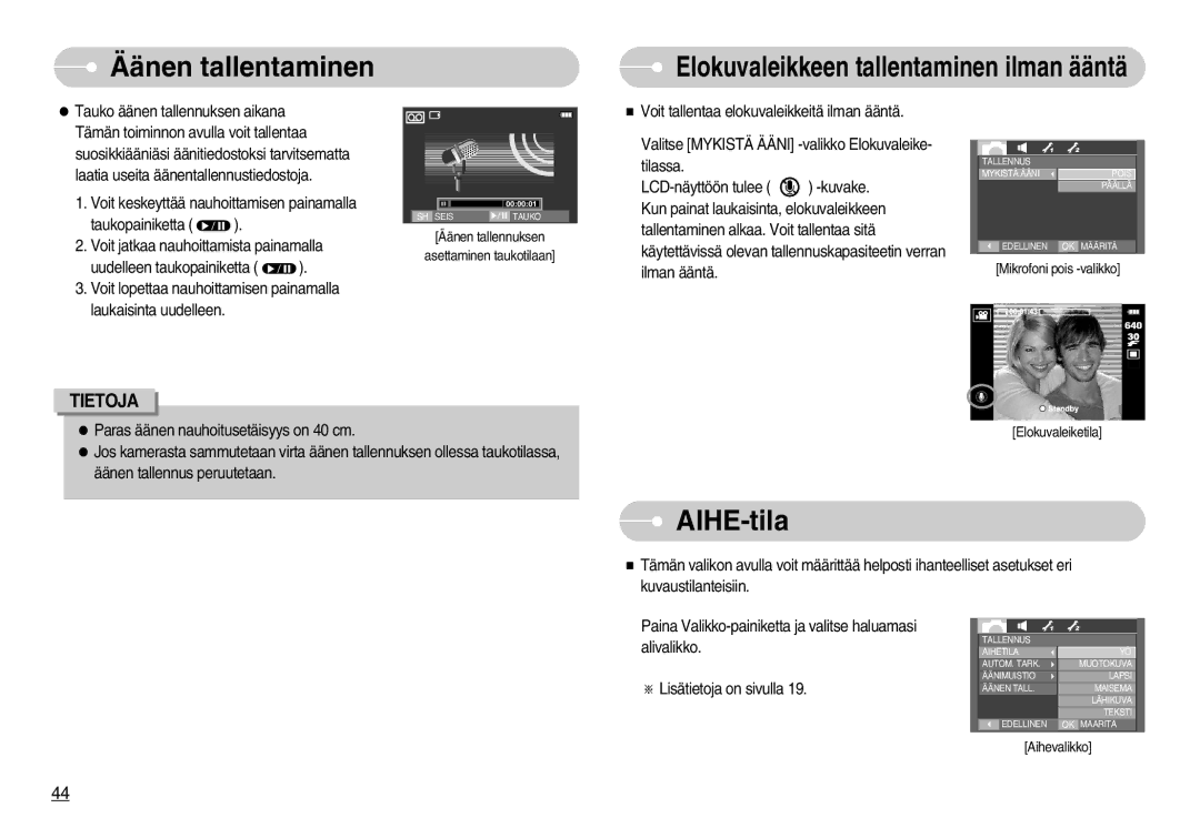 Samsung EC-I70ZZSBA/FI, EC-I70ZZSBC/E2, EC-I70ZZPBC/E2, EC-I70ZZBBC/E2 AIHE-tila, Elokuvaleikkeen tallentaminen ilman ääntä 