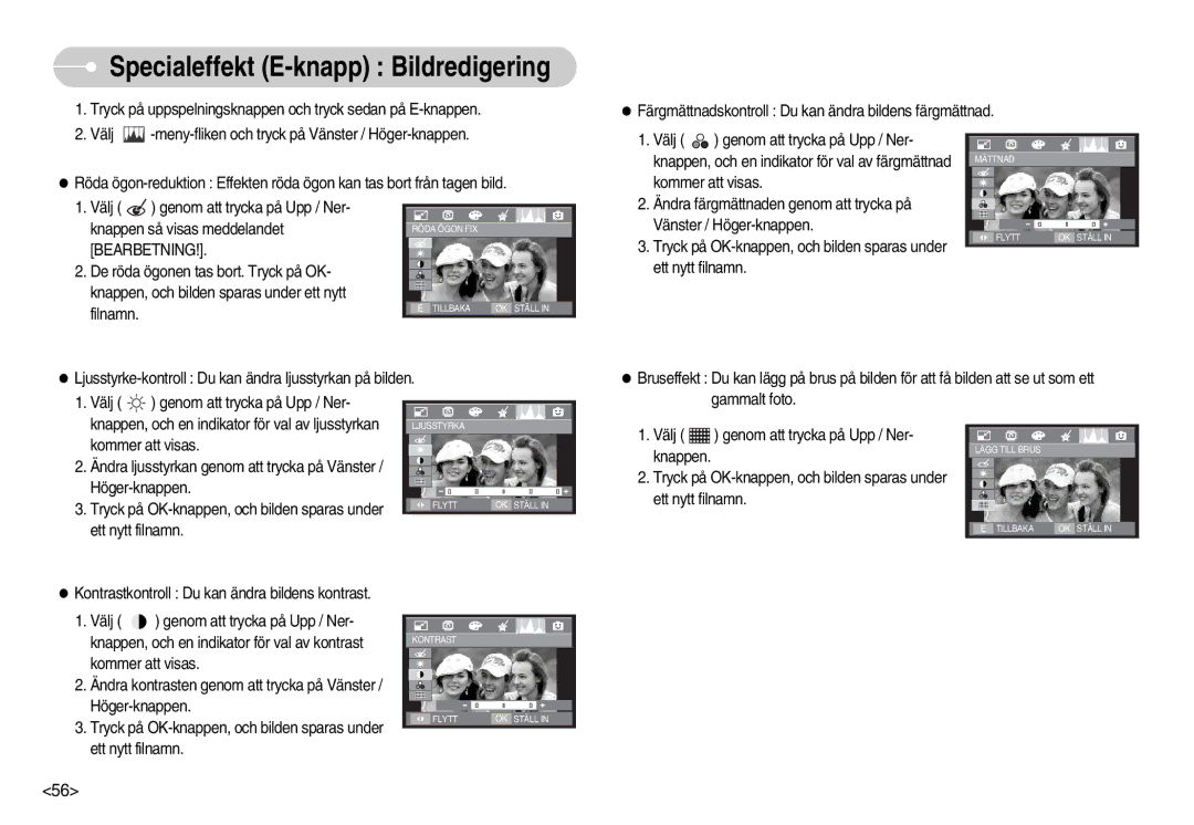 Samsung EC-I70ZZPBB/E2, EC-I70ZZSBC/E2, EC-I70ZZPBC/E2, EC-I70ZZBBC/E2, EC-I70ZZSBA/DE Specialeffekt E-knapp Bildredigering 